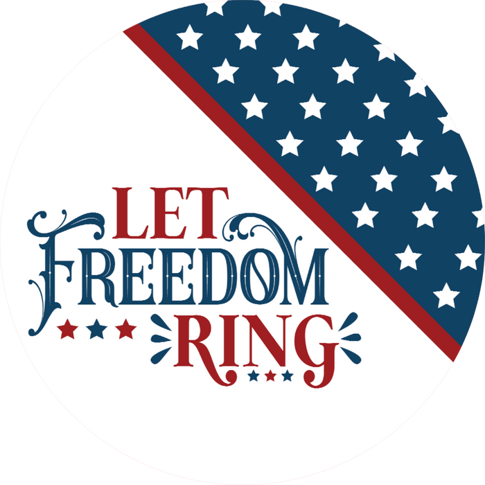 056 Let Freedom Ring, Patriotic Sign, Wreath Center, Wreath Attachment