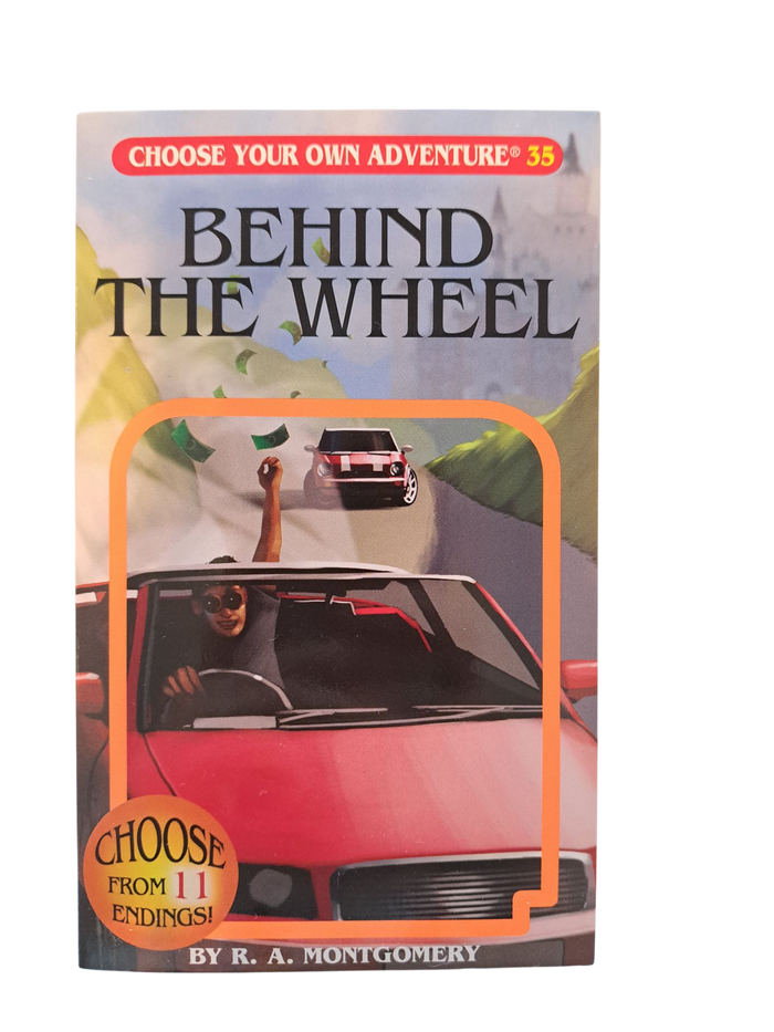 Behind the Wheel By R. A. Montgomery
