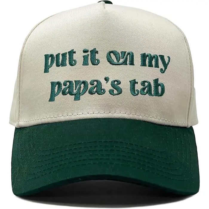 Put it on my papa’s tab