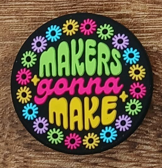 Makers Gonna Make